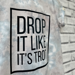'Drop It Like Its Trot' Trakehner T-Shirt | Tie Dye